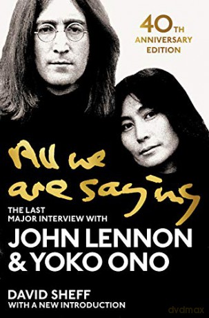 All We Are Saying: The Last Major Interview With John Lennon And Yoko Ono - John Lennon [KSIĄŻKA]