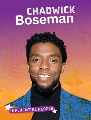 Influential People: Chadwick Boseman - Aubrey Zalewski [KSIĄŻKA]
