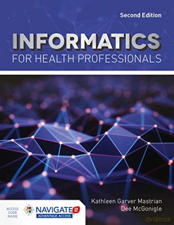 Informatics For Health Professionals - Kathleen Mastrian [KSIĄŻKA]