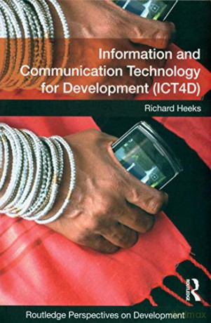 Information and Communication Technology for Development ICT4D Routledge Perspectives on Development - Richard Heeks [KSIĄŻKA]