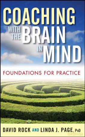 Coaching With The Brain In Mind: Foundations For Practice - David Rock [KSIĄŻKA]