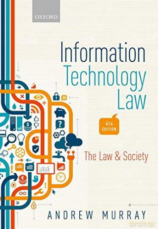 Information Technology Law: The Law and Society - Andrew Murray [KSIĄŻKA]