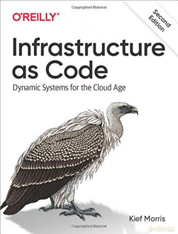 Infrastructure as Code: Dynamic Systems for the Cloud Age - Kief Morris [KSIĄŻKA]