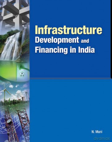 Infrastructure Development Financing In - Mani N. [KSIĄŻKA]