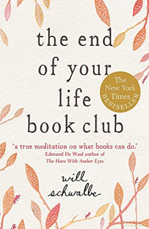 The End Of Your Life Book Club - Will Schwalbe [KSIĄŻKA]