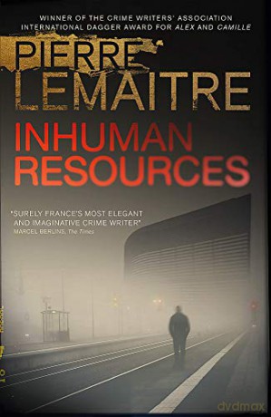 Inhuman Resources: NOW A MAJOR NETFLIX SERIES STARRING ERIC CANTONA - Pierre Lemaitre [KSIĄŻKA]