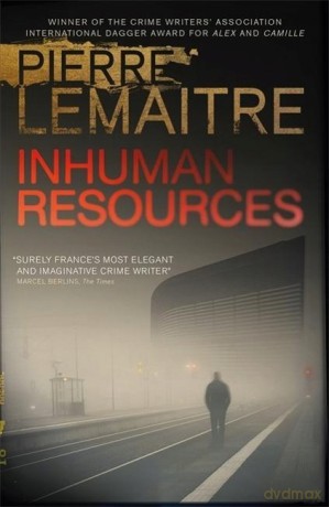 Inhuman Resources: NOW A MAJOR NETFLIX SERIES STARRING ERIC CANTONA - Pierre Lemaitre [KSIĄŻKA]