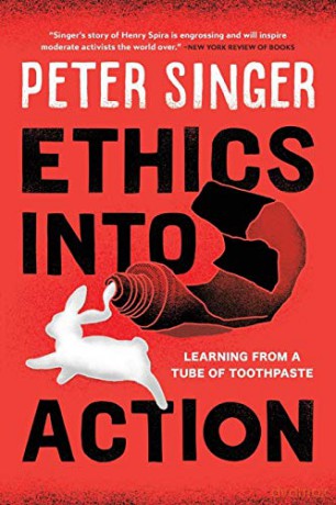 Ethics Into Action: Learning From A Tube Of Toothpaste - Peter Singer [KSIĄŻKA]