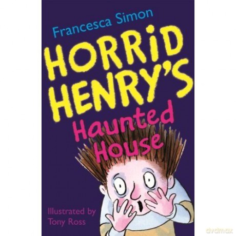 Horrid Henry S Haunted House [KSIĄŻKA]