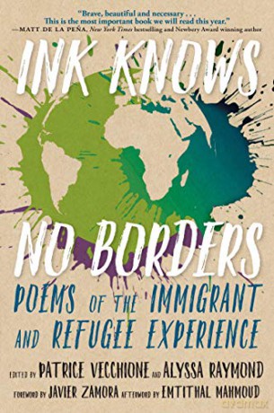 Ink Knows No Borders: Poems of the Immigrant and Refugee Experience - Patrice Vecchione [KSIĄŻKA]
