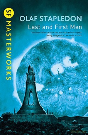 Last And First Men (S.F. Masterworks) - Olaf Stapledon [KSIĄŻKA]