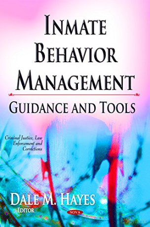 Inmate Behavior Management: Guidance and Tools Criminal Justice, Law Enforcement and Corrections - Dale M Hayes [KSIĄŻKA]
