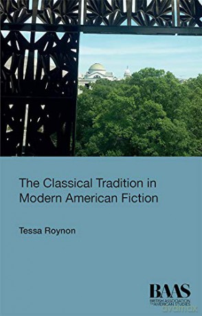 The Classical Tradition In Modern American Fiction (Baass) - Roynon [KSIĄŻKA]