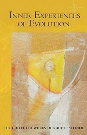 Inner Experiences of Evolution: cw 132 Collected Works of Rudolf Steiner - Rudolf Steiner [KSIĄŻKA]