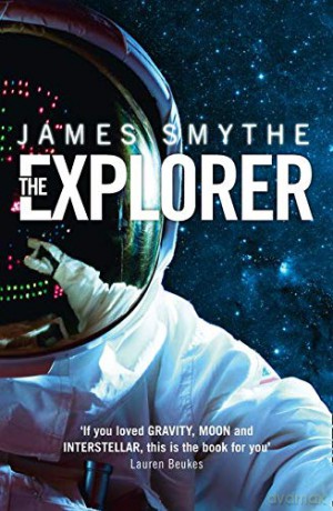 The Explorer: Book 1 (The Anomaly Quartet) - James Smythe [KSIĄŻKA]