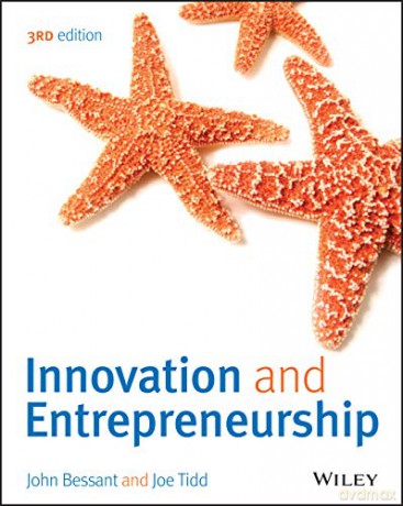 Innovation and Entrepreneurship, 3rd Edition - John R. Bessant [KSIĄŻKA]