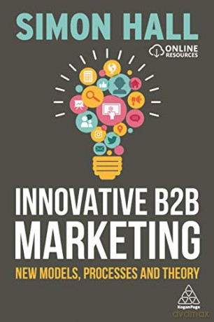 Innovative B2B Marketing: New Models, Processes and Theory - Simon Hall [KSIĄŻKA]