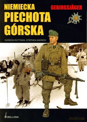 Gebirgsjäger Niemiecka Piechota Górska - Gordon Rottman, Stephen Andrew [KSIĄŻKA]