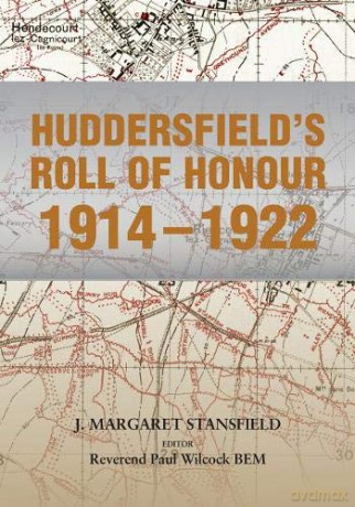 Huddersfield's Roll Of Honour 1914-1922 - Margaret Stansfield [KSIĄŻKA]