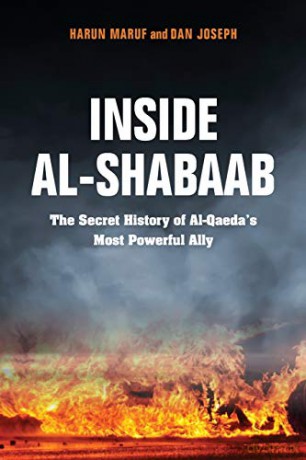Inside Al-Shabaab: The Secret History of Al-Qaeda's Most Powerful Ally - Harun Maruf [KSIĄŻKA]