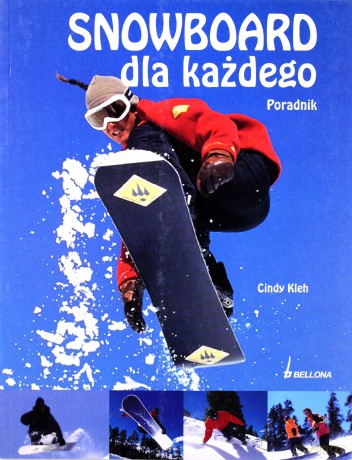 Snowboard Dla Każdego - Cindy Kleh [KSIĄŻKA]