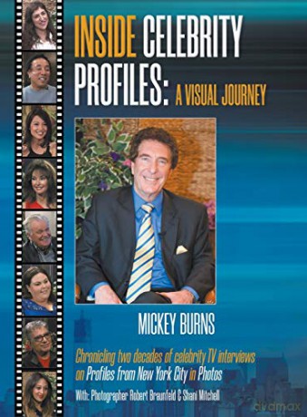 Inside Celebrity Profiles: A Visual Journey - Mickey Burns [KSIĄŻKA]