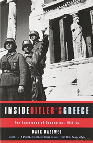 Inside Hitler's Greece: The Experience of Occupation, 1941-44 Nota Bene - Mark Mazower [KSIĄŻKA]