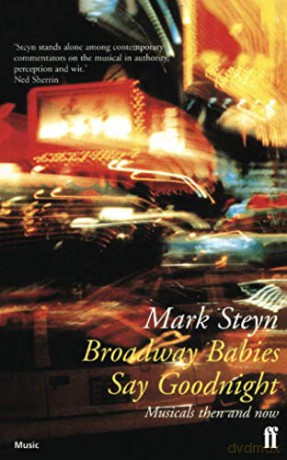 Broadway Babies Say Goodnight - Mark Steyn [KSIĄŻKA]