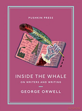Inside the Whale Pushkin Collection: On Writers and Writing - George Orwell [KSIĄŻKA]