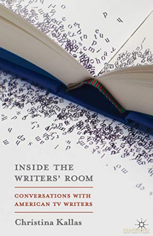 Inside The Writers' Room: Conversations with American TV Writers - Christina Kallas [KSIĄŻKA]