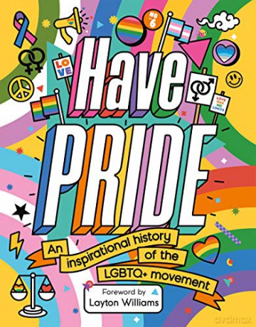 Have Pride: An Inspirational History Of The Lgbtq+ Movement - Stella Caldwell [KSIĄŻKA]