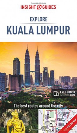 Insight Guides Explore Kuala Lumpur Travel Guide with Free eBook Insight Explore Guides - Insight Guides [KSIĄŻKA]