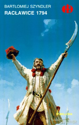 Racławice 1794 - Bartłomiej Szyndler [KSIĄŻKA]