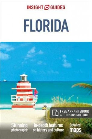 Insight Guides Florida Travel Guide with Free eBook Insight Guides, 345 - Insight Guides [KSIĄŻKA]