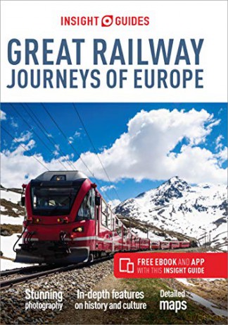 Insight Guides Great Railway Journeys of Europe Travel Guide with Free eBook - Insight Guides [KSIĄŻKA]