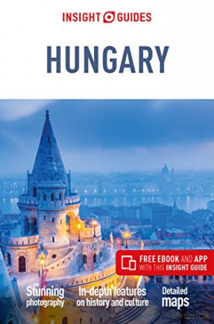 Insight Guides Hungary Travel Guide with Free eBook Insight Guides, 484 - Insight Guides [KSIĄŻKA]