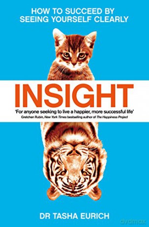 Insight: How to succeed by seeing yourself clearly - Tasha Eurich [KSIĄŻKA]
