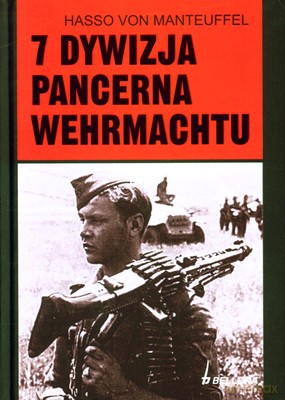 7. Dywizja Pancerna Wehrmachtu (twarda) - Hasso Von Manteuffel [KSIĄŻKA]