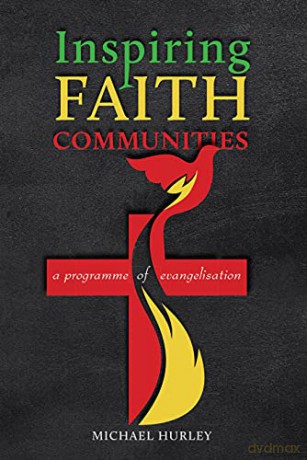 Inspiring Faith Communities: A Programme of Evangelisation - Michael Hurley [KSIĄŻKA]