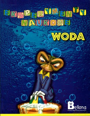 Woda Eksperymenty Naukowe [KSIĄŻKA]