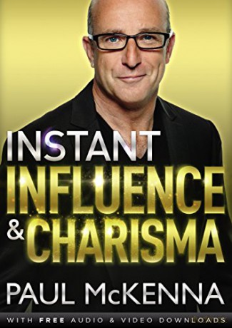 Instant Influence and Charisma - Paul McKenna [KSIĄŻKA]