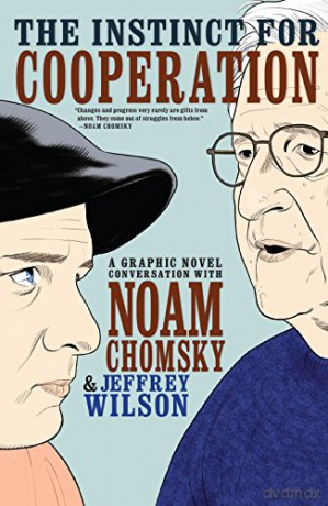 Instinct for Cooperation, The A Graphic Novel Conversation with Noam Chomsky - Jeff Wilson [KSIĄŻKA]