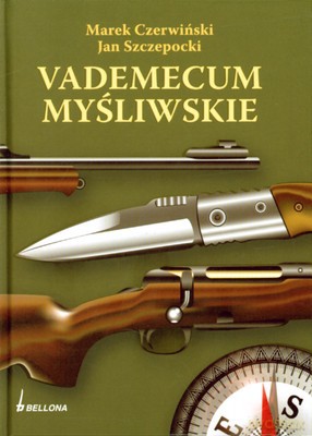 Vademecum Myśliwskie - Marek Czerwiński, Jan Szczepocki [KSIĄŻKA]