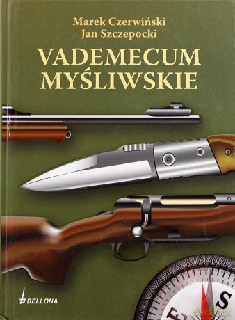 Vademecum Myśliwskie - Marek Czerwiński, Jan Szczepocki [KSIĄŻKA]