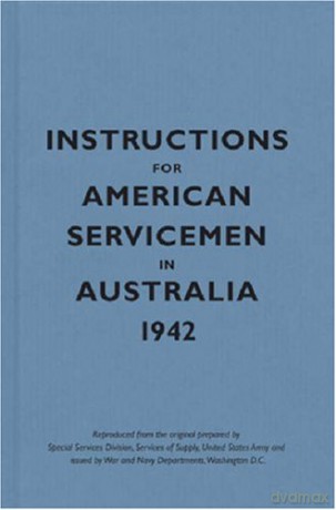 Instructions for American Servicemen in Australia, 1942 Instructions for Servicemen - Bodleian Lib [KSIĄŻKA]