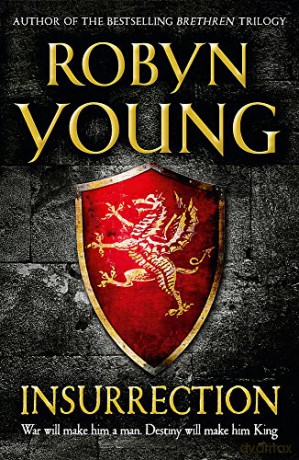 Insurrection: Robert The Bruce, Insurrection Trilogy Book 1 - Robyn Young [KSIĄŻKA]