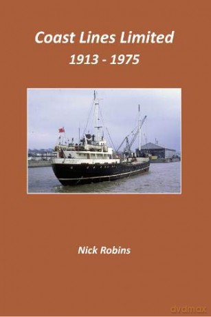 Coast Lines Limited 1913 - 1975 - Nick Robins [KSIĄŻKA]