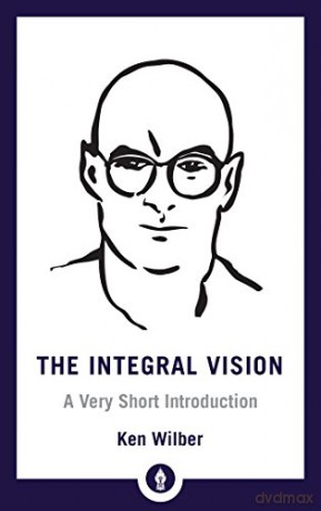 Integral Vision: A Very Short Introduction Shambhala Pocket Library: 28 - Ken Wilber [KSIĄŻKA]