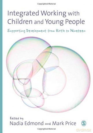 Integrated Working with Children and Young People: Supporting Development From Birth To Nineteen - Nadia Edmond [KSIĄŻKA]