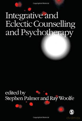 Integrative and Eclectic Counselling and Psychotherapy - Stephen Palmer [KSIĄŻKA]